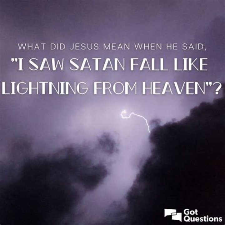 What did Jesus mean when He said, “I saw Satan fall like lightning from heaven” in Luke 10:18?