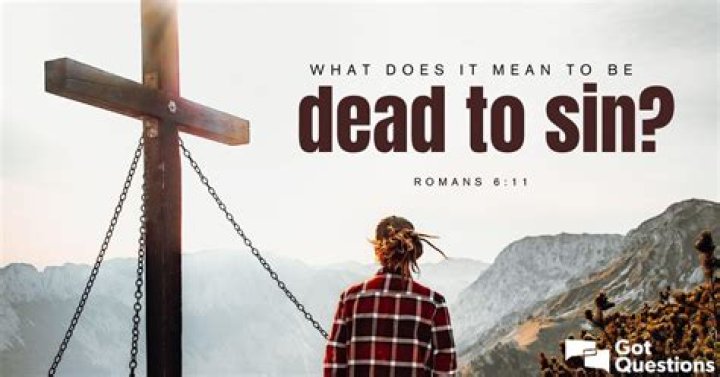 What does it mean to be dead to sin?
