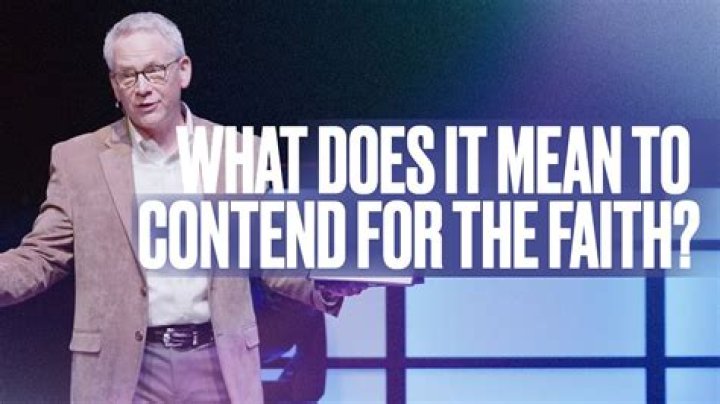 What does it mean to contend for the faith?