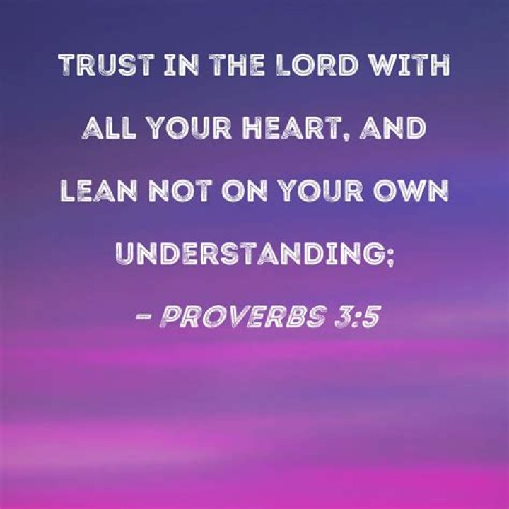What does it mean to lean not on your own understanding (Proverbs 3:5)?