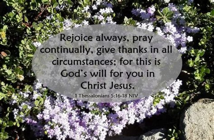 What does it mean to rejoice always (1 Thessalonians 5:16)?