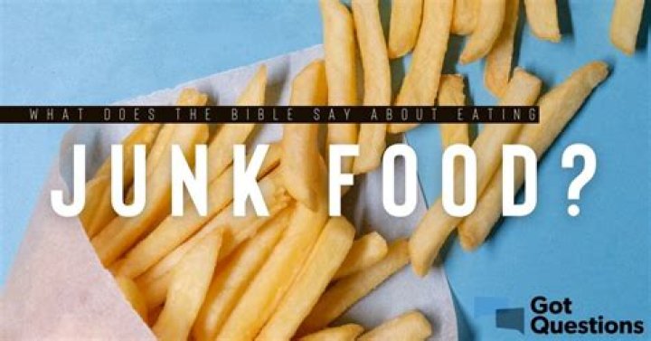 What does the Bible say about eating junk food?