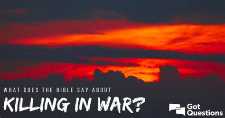 What does the Bible say about killing in war?