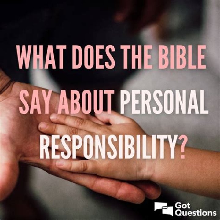 What does the Bible say about personal responsibility?