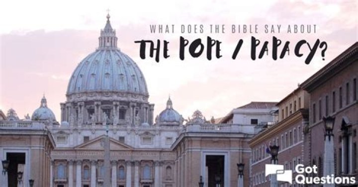 What does the Bible say about the pope / papacy?