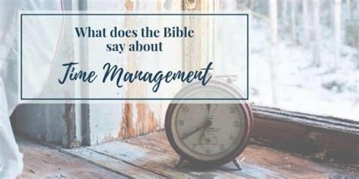 What does the Bible say about time management?