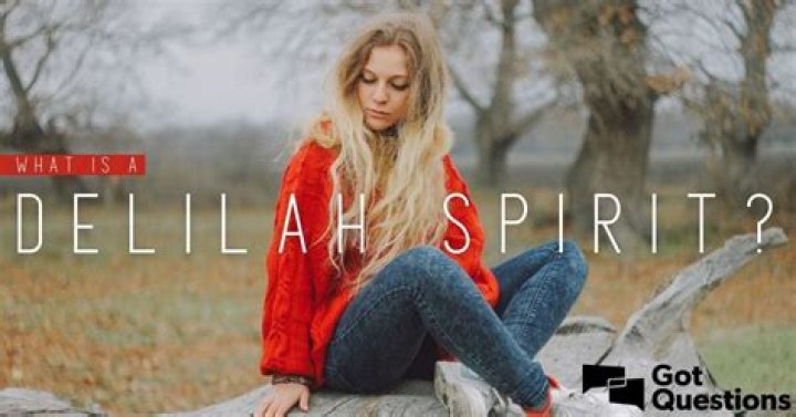 What is a Delilah spirit?