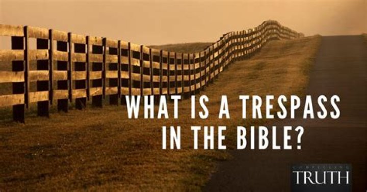 What is a trespass in the Bible?