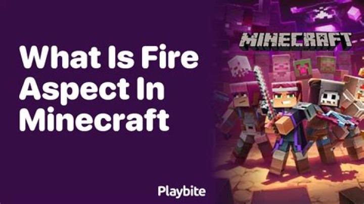 What is Fire Aspect in Minecraft?