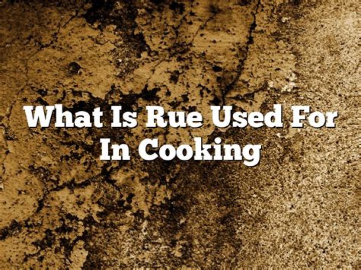 What is Rue used for in cooking?