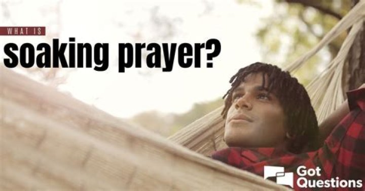 What is soaking prayer?