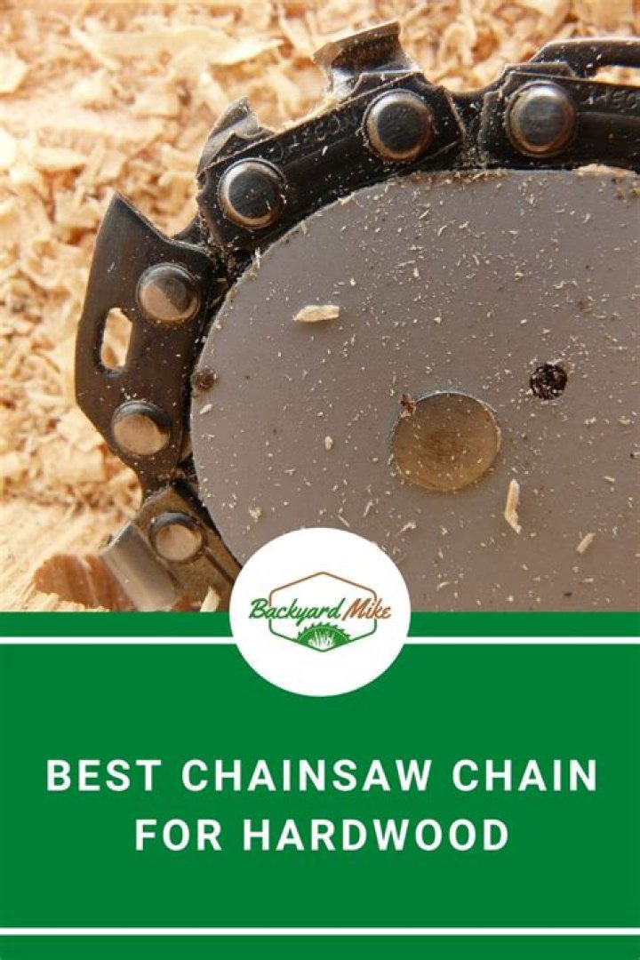 What is the best chainsaw chain for hardwood?