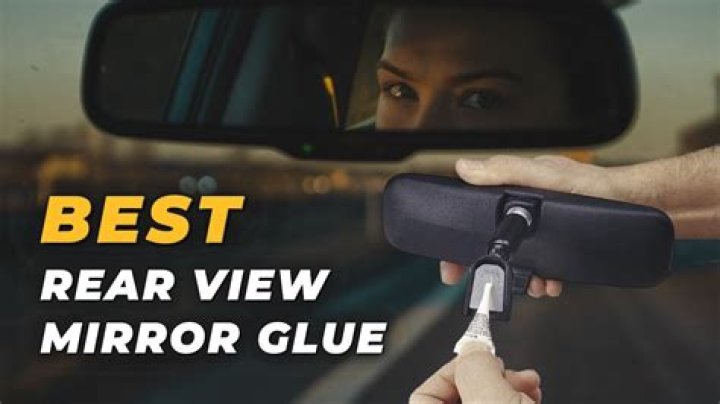 What is the best glue to use for a rear view mirror?