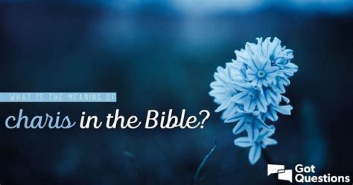 What is the meaning of charis in the Bible?