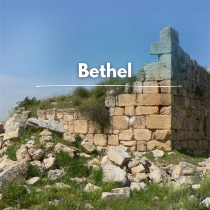 What is the significance of Bethel in the Bible?