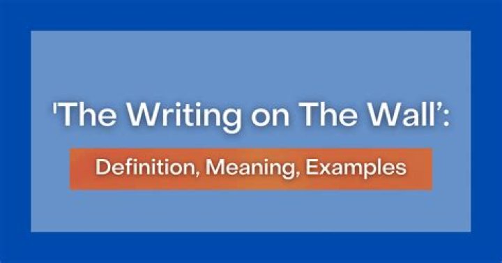 What is writing on the wall mean?