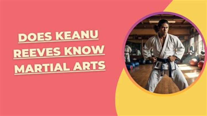 What martial arts does Keanu Reeves do?