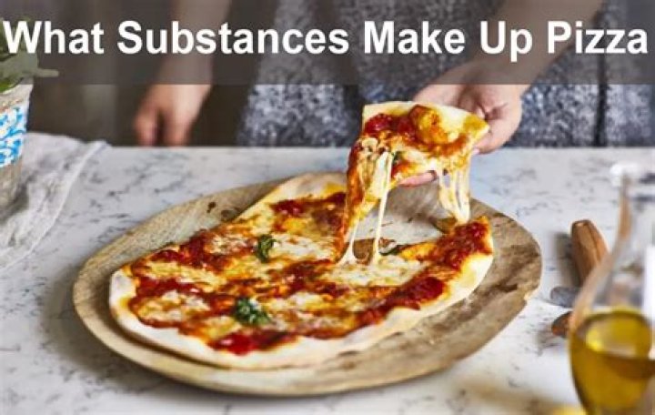 What substances make up a pizza?