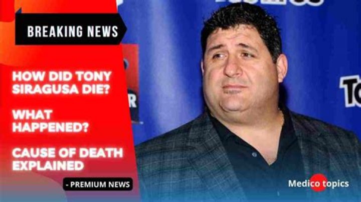 What was Tony Siragusa cause of death?
