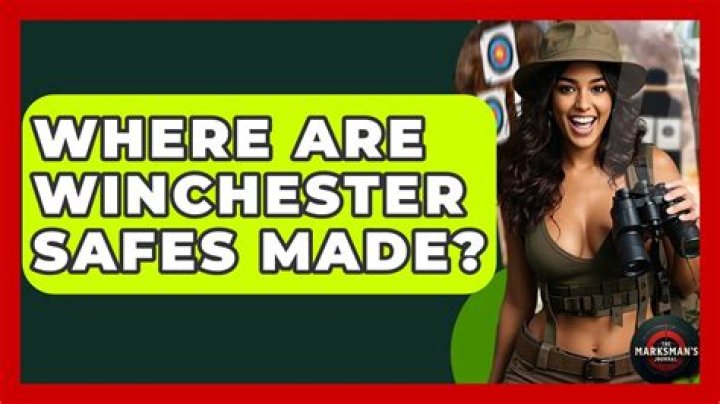 Where are Winchester safes made?