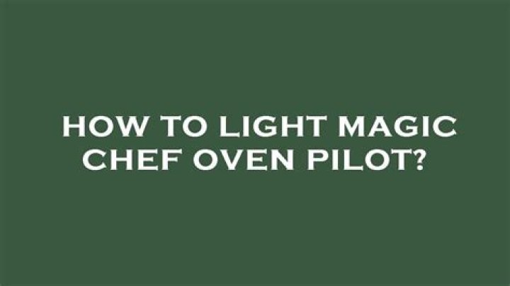 Where is the pilot light on a Magic Chef oven?