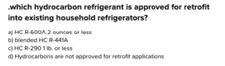 Which hydrocarbon refrigerant is approved for retrofit into existing household refrigerator?
