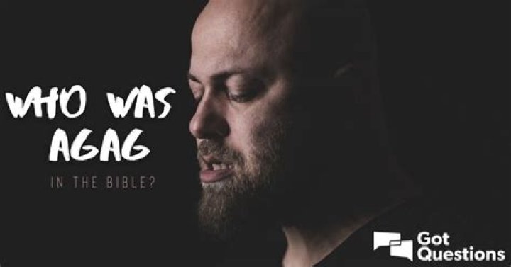 Who was Agag in the Bible?