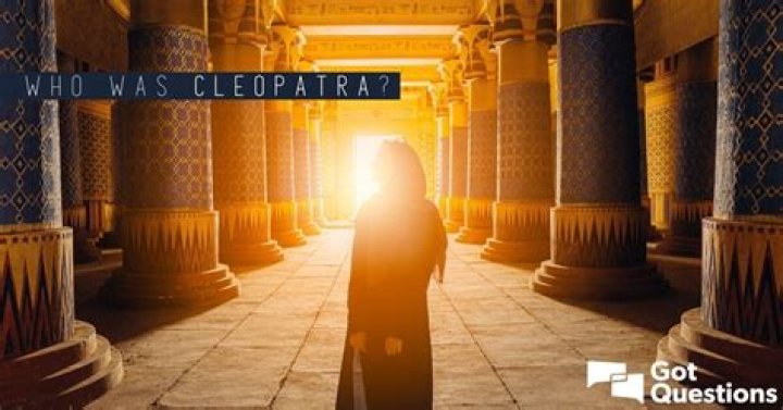 Who was Cleopatra? Is Cleopatra mentioned in the Bible?