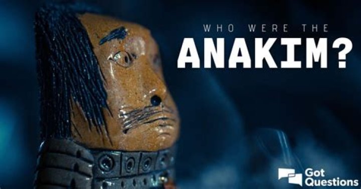 Who were the Anakim / Anakites?