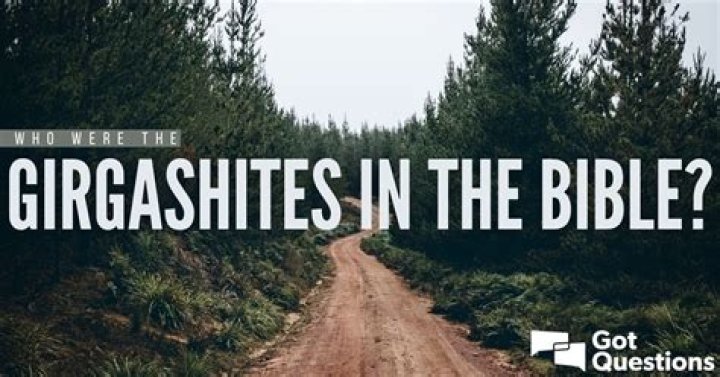 Who were the Girgashites in the Bible?