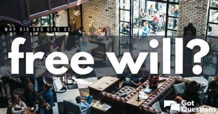 Why did God give us free will?